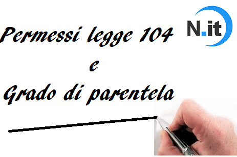 Legge 104, i permessi con quale grado di parentela si possono chiedere?