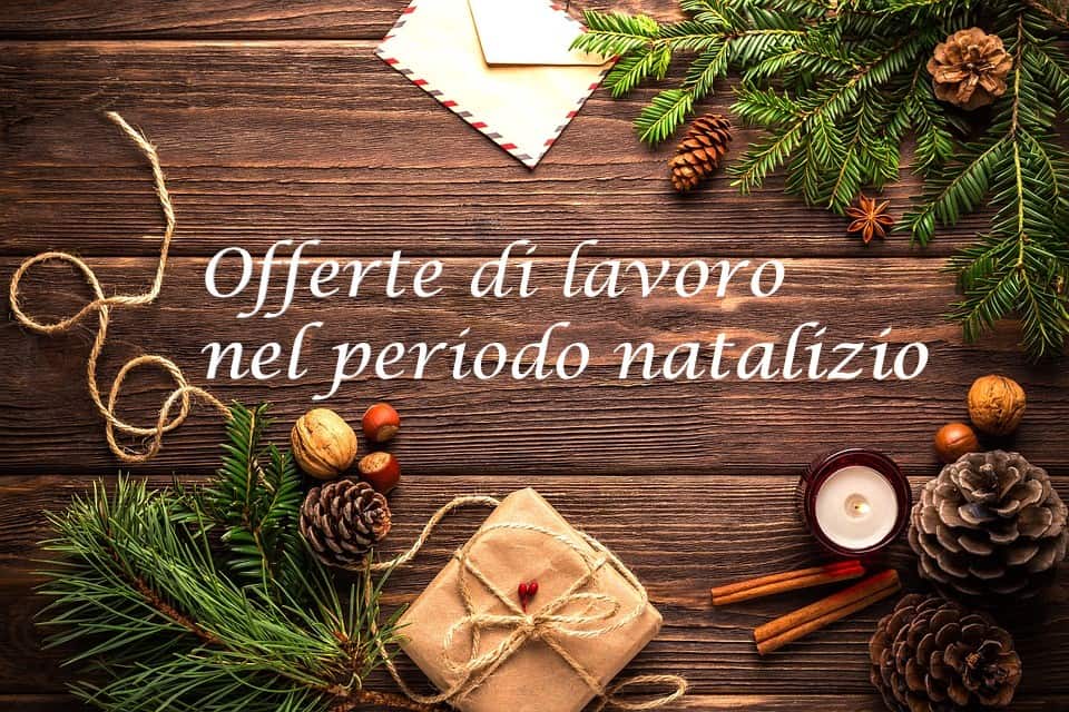 Offerte Di Lavoro Da Articolo 1 Per Natale 2018 Ecco L Elenco