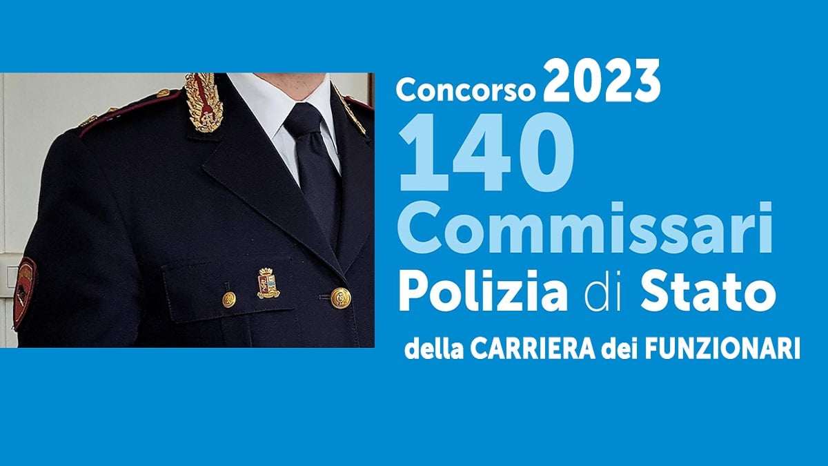 Polizia 2023, bando di concorso per commissari: requisiti, civili, date e prove